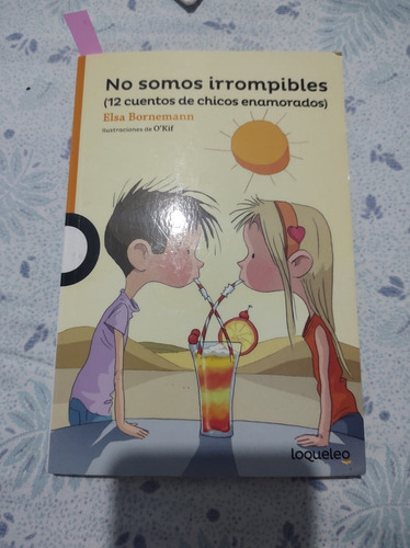 No Somos Irrompibles (12 Cuentos De Chicos Enamorados)