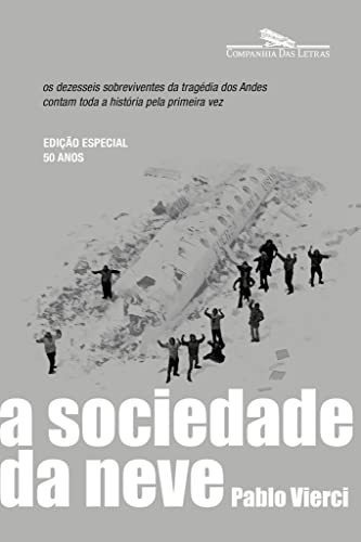 Libro A Sociedade Da Neve (nova Edição) Os Dezesseis Sobrevi