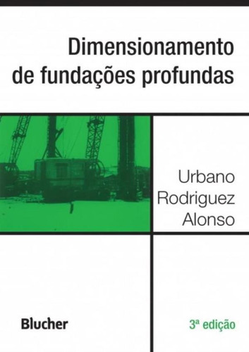 Dimensionamento De Fundacoes Profundas - 3ª Ed.