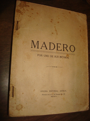 Madero Por Uno De Sus Íntimos (c3)