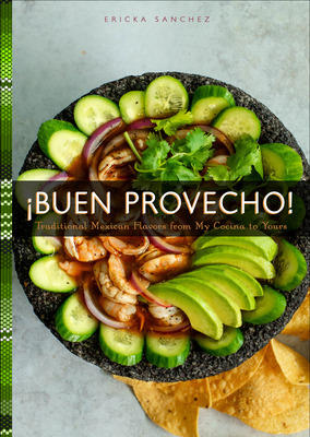 Libro Â¡buen Provecho!: Traditional Mexican Flavors From ...