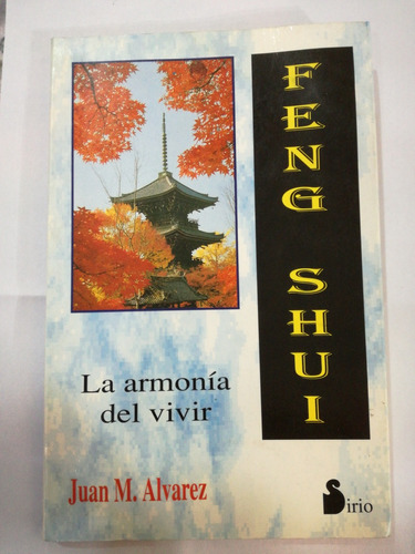 Feng Shui La Armonia Del Vivir Juan M Álvarez