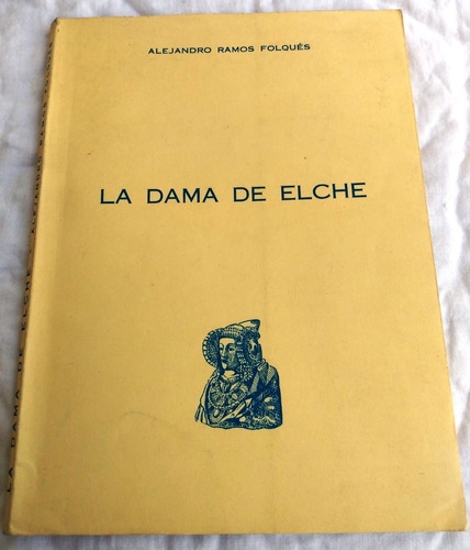 La Dama De Elche - Alejandro Ramos Folqués 1974 Excelente