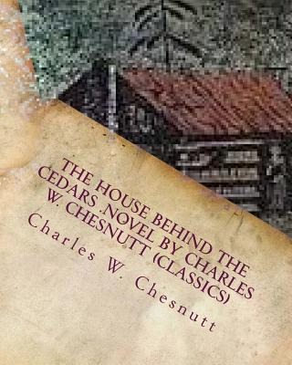 Libro The House Behind The Cedars .novel By Charles W. Ch...