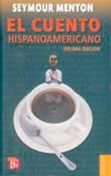 Cuento Hispanoamericano Antología Crítico Histórica - Seymou