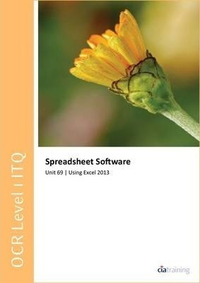 Ocr Level 1 Itq - Unit 69 - Spreadsheet Software (original)