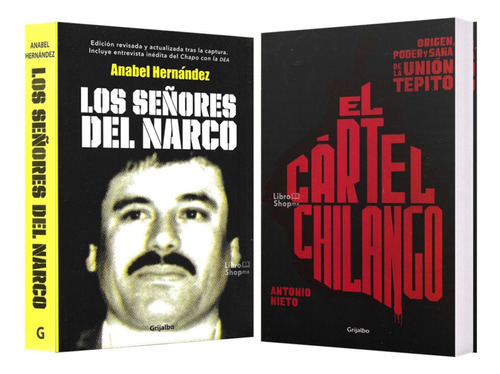 Los Señores Del Narco ( A. Hernández ) + El Cártel Chilango