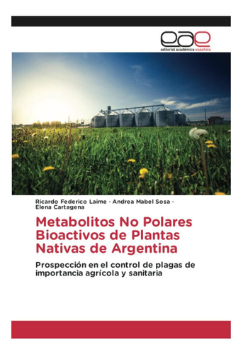 Libro: Metabolitos No Polares Bioactivos De Plantas Nativas