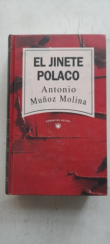 El Jinete Polaco De Antonio Muñoz Molina - Rba Tapa Dura