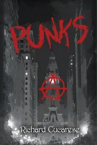 Punks, De Richard Cucarese. Editorial Wordsmiths, Ink, Tapa Blanda En Inglés