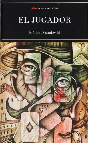 El Jugador / 3 Ed., De Dostoievski, Fiodor Mijailovich. Editorial Mestas Ediciones, Tapa Blanda En Español, 2023