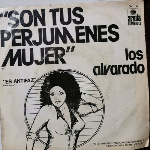 Disco 45 Rpm: Los Alvarado- Son Tus Perjumenes