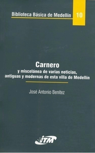 Libro Carnero Y Miscelánea De Varias Noticias, Antiguas Y M