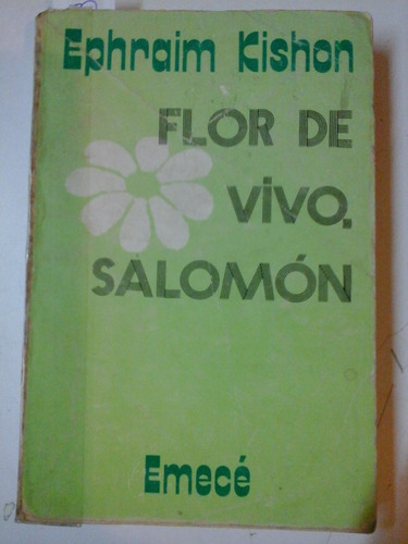 * Flor De Vivo Salomon - Ephraim  Kishon - Emece - L140