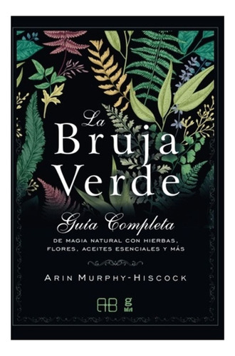 La Bruja Verde - Arin Murphy-hiscock