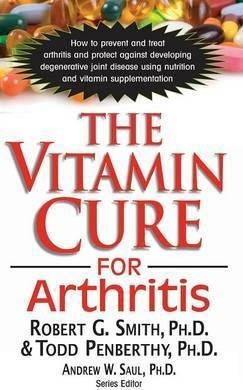 The Vitamin Cure For Arthritis - Robert G. Smith (hardback)