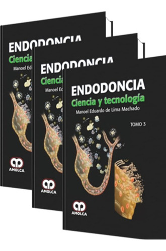 Endodoncia Ciencia Y Tecnologia  3 Tomos - Machado