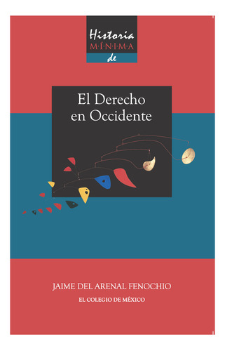 Historia Mínima Del Derecho En Occidente (libro Original)