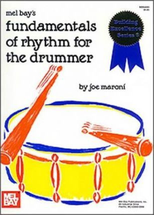 Fundamentals Of Rhythm For The Drummer - Maroni Joe