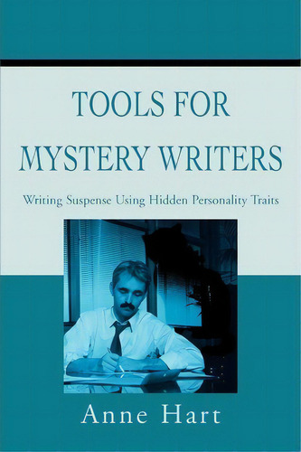 Tools For Mystery Writers, De Anne Hart. Editorial Iuniverse, Tapa Blanda En Inglés