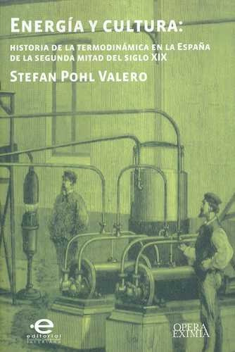 Libro Energía Y Cultura: Historia De La Termodinámica En La