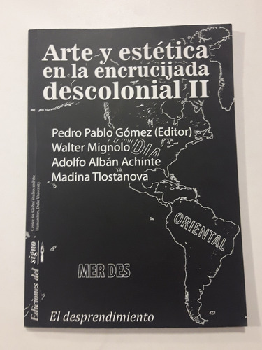 Arte Y Estética En La Encrucijada Descolonial 2 Ed.del Signo