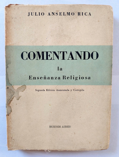 Julio Anselmo Rica Comentando La Enseñanza Religiosa 1956