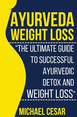 Libro Ayurveda Weight Loss: The Ultimate Guide To Success...