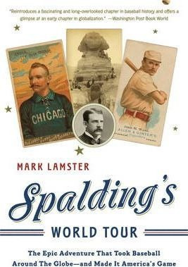 Spalding's World Tour : The Epic Adventure That Took Base...