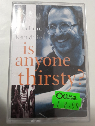 Cassette De Graham Kendrick Is Anyone Thirsty (1414