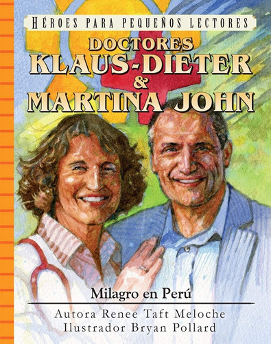 Héroes Para Pequeños Lectores: Doctores Klaus-dieter & Mar..