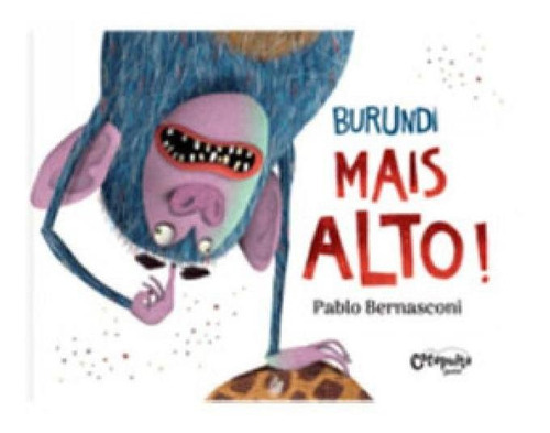Burundi - Mais Alto!, De Bernasconi, Pablo. Editora Catapulta, Capa Mole Em Português