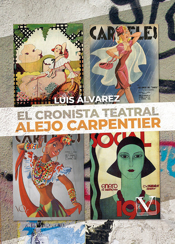 Libro El Cronista Teatral Alejo Carpentier - Alvarez, Luis