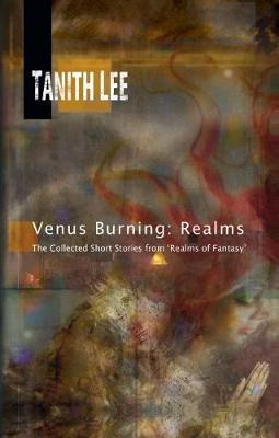 Libro Venus Burning: Realms - Tanith Lee