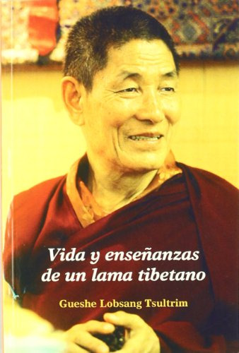 Libro Vida Y Enseñanzas De Un Lama Tibetano L De Gueshe Lobs