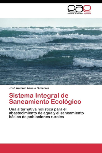 Libro: Sistema Integral De Saneamiento Ecológico: Una Altern