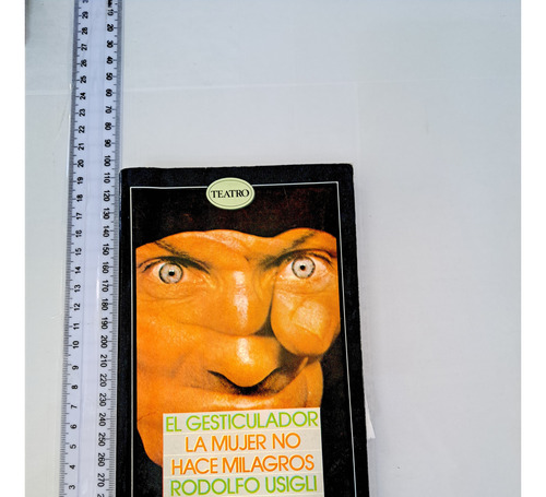 El Gesticulador La Mujer No Hace Milagros Rodolfo Usigli 