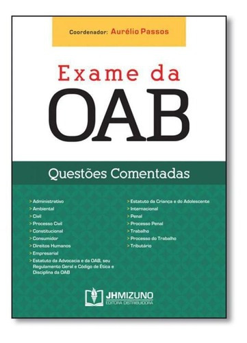 Exame Da Oab - Questões Comentadas, De Aurélio Passos. Editora Mizuno, Capa Mole, Edição 1 Em Português, 2014