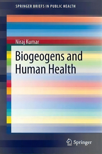 Biogeogens And Human Health, De Niraj Kumar. Editorial Springer India Private Ltd, Tapa Blanda En Inglés