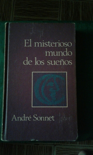 El Misterioso Mundo De Los Sueños.andre Sonnet