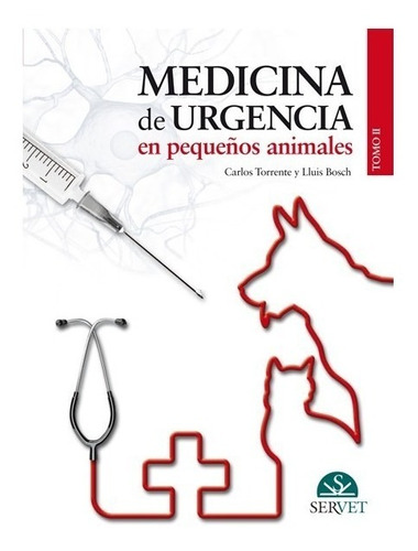 Torrente - Medicina De Urgencia En Pequeños Animales - Tomo2