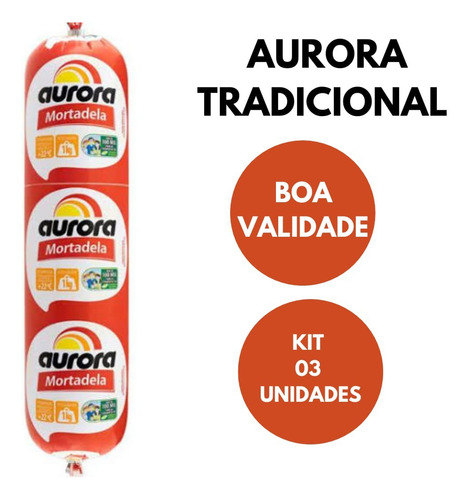 Kit 03 Mortadela Aurora Tradicional 1 Kg Validade Adequada