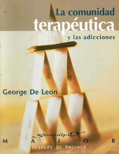 Libro La Comunidad Terapéutica Y Las Adicciones De George De