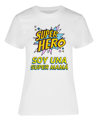 Playera Día De Las Madres - Super Mamá- Super Hero