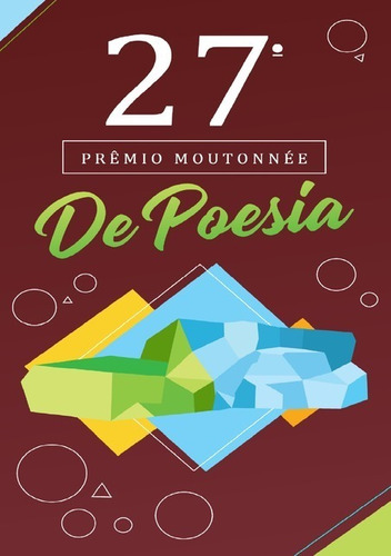 Xxvii Prêmio Moutonnée De Poesia, De Org.: André L. Palhardi, Célio Bueno E Sandro Bergamo. Série Não Aplicável, Vol. 1. Editora Clube De Autores, Capa Mole, Edição 1 Em Português, 2019