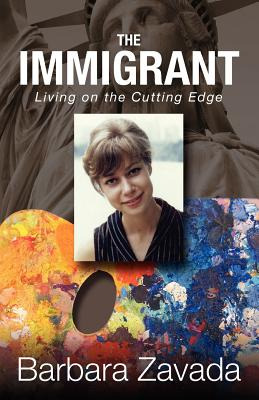 Libro The Immigrant: Living On The Cutting Edge - Zavada,...