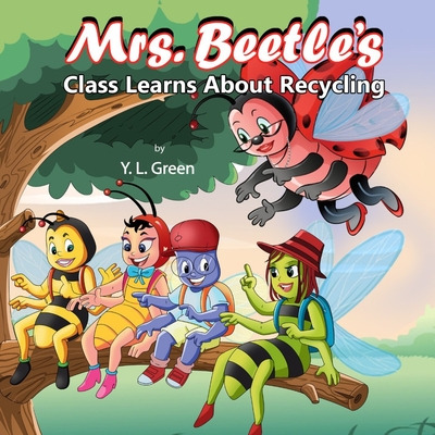 Libro Mrs. Beetle's Class Learns About Recycling - Green,...