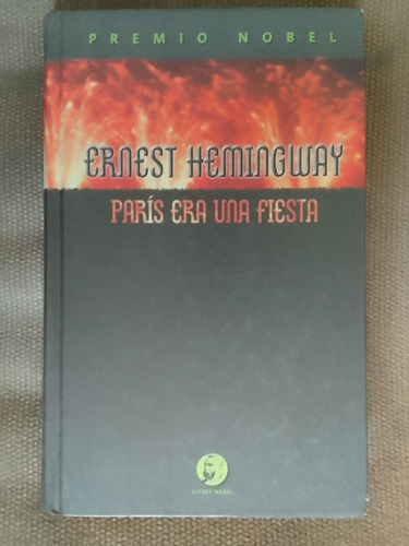 Hemingway Ernest  París Era Una Fiesta