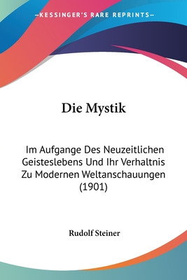 Libro Die Mystik: Im Aufgange Des Neuzeitlichen Geistesle...