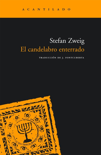 El Candelabro Enterrado, De Stefan Zweig. Editorial Acantilado, Tapa Blanda En Español